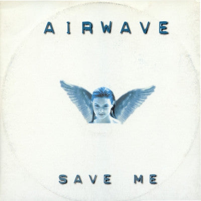 AIRWAVE - Save Me / Mysteries Of Life