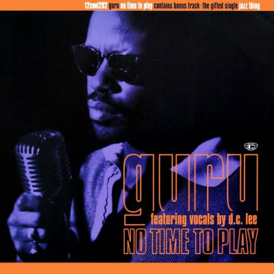 GURU (GANGSTARR) - No Time To Play / Jazz Thing