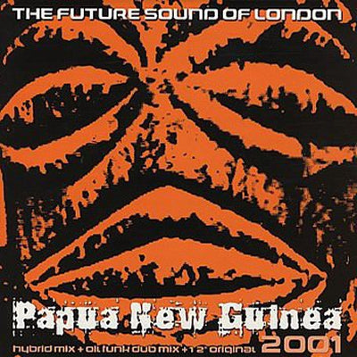 FUTURE SOUND OF LONDON - Papua New Guinea 2001