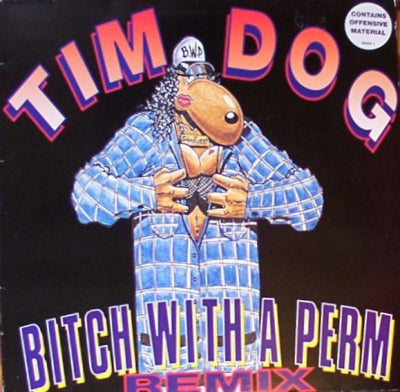 TIM DOG - Bitch With A Perm (Remix).