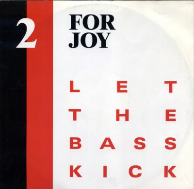 2 FOR JOY - Let The Bass Kick