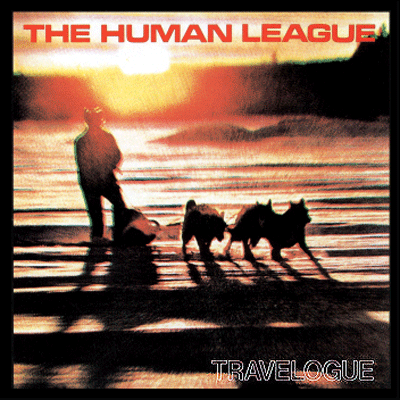 HUMAN LEAGUE - Travelogue