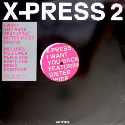 X-PRESS 2 - I Want You Back