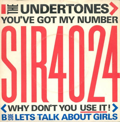 THE UNDERTONES - You've Got My Number (Why Don't You Use It!) / Let's Talk About Girls