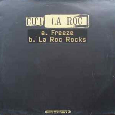 CUT LA ROC - Freeze / La Roc Rocks