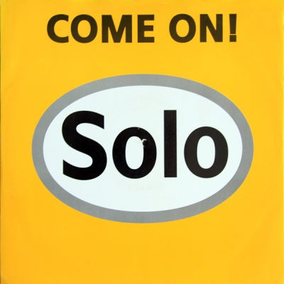 SOLO - Come On
