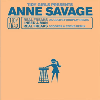 ANNE SAVAGE - Real Freaks / I Need A Man