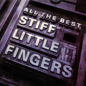 STIFF LITTLE FINGERS - All The Best