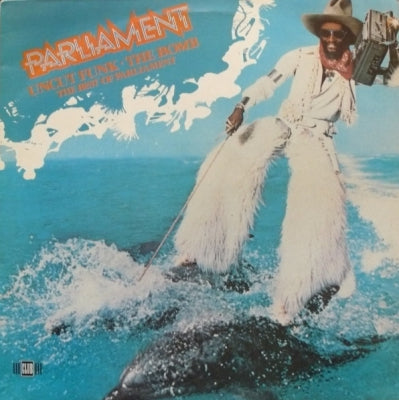 PARLIAMENT - Uncut Funk - The Bomb - The Best Of Parliament