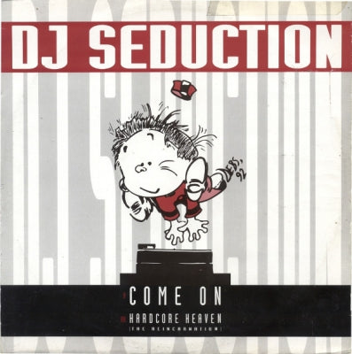 DJ SEDUCTION - Come On / Hardcore Heaven (The Reincarnation)