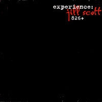 JILL SCOTT - Experience: Jill Scott 826+