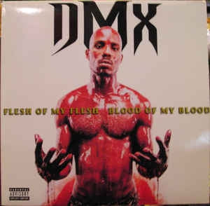 DMX - Flesh Of My Flesh Blood Of My Blood