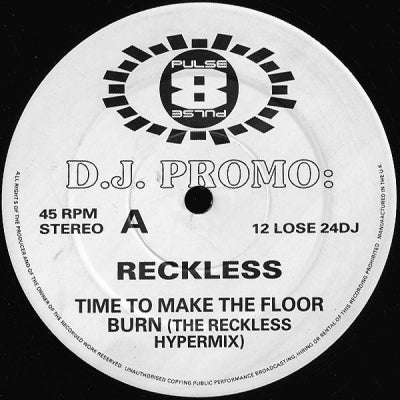 RECKLESS - Time to make the floor burn