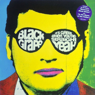 BLACK GRAPE - It's Great When You're Straight - Yeah
