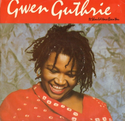 GWEN GUTHRIE - It Should Have Been You / God Don't Like Ugly