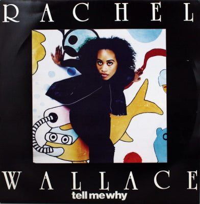RACHEL WALLACE - Tell Me Why (Remixes)