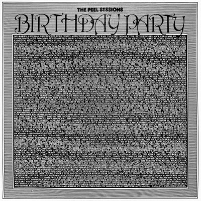 THE BIRTHDAY PARTY - Peel Sessions