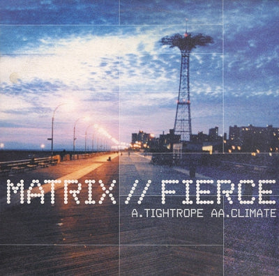 MATRIX // FIERCE - Tightrope / Climate