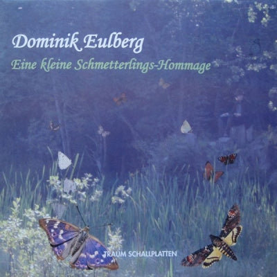 DOMINIK EULBERG - Ein Kleine Schmetterlings-Hommage