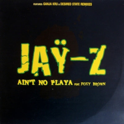 JAY-Z FEAT. FOXY BROWN - Ain't No Playa (Ganja Kru Remix)