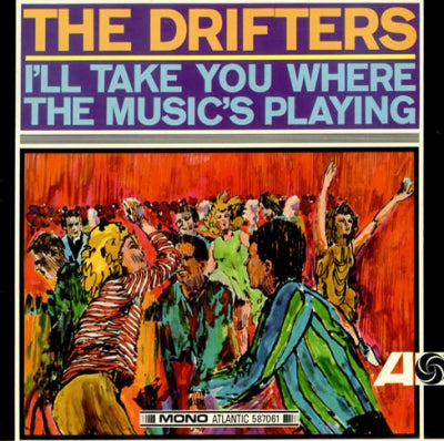 THE DRIFTERS - I'll Take You Where The Music's Playing
