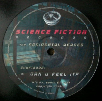 ACCIDENTAL HEROES - Can U Feel It ? / It Came From Outer Space