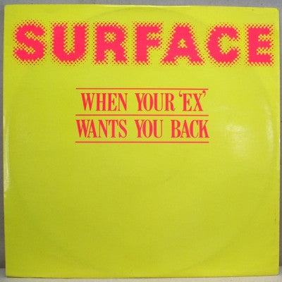 SURFACE - When Your 'Ex' Wants You Back