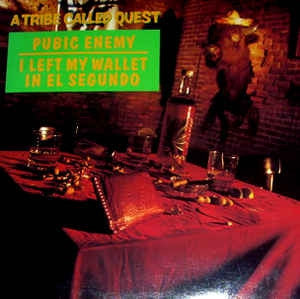 A TRIBE CALLED QUEST - Public Enemy / I Left My Wallet In El Segundo