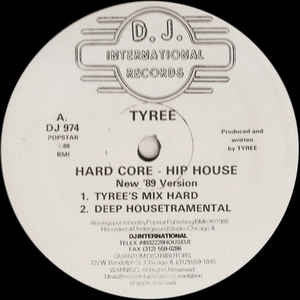 TYREE - Hard Core  -  Hip House