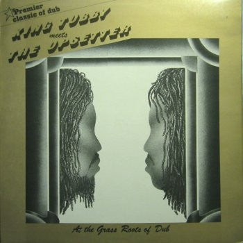 KING TUBBY / THE UPSETTER - King Tubby Meets The Upsetter At The Grass Roots Of Dub