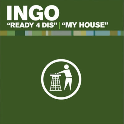 INGO - Ready 4 Dis / My House