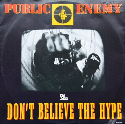 PUBLIC ENEMY - Don't Believe The Hype