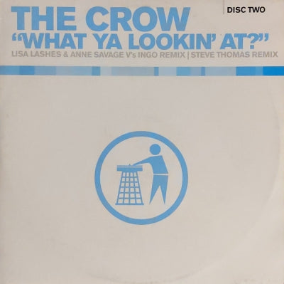 THE CROW - What Ya Lookin' At ?