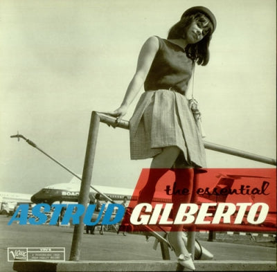 ASTRUD GILBERTO - The Essential Astrud Gilberto