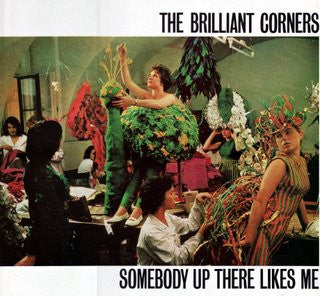 BRILLIANT CORNERS - Somebody Up There Likes Me