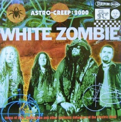 WHITE ZOMBIE - Astro-Creep: 2000 (Songs Of Love, Destruction And Other Synthetic Delusions Of The Electric Head)