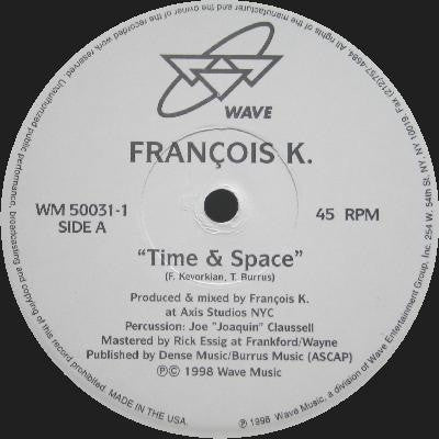 FRANCOIS K - Time & Space / The Zone
