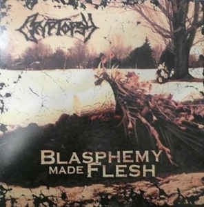CRYPTOPSY - Blasphemy Made Flesh / None So Vile