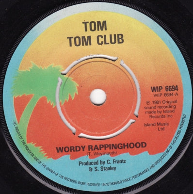 TOM TOM CLUB - Wordy Rappinghood / Elephant