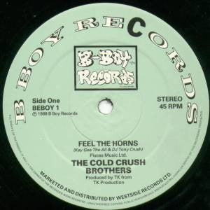 COLD CRUSH BROTHERS - Feel The Horns / We Can Do This