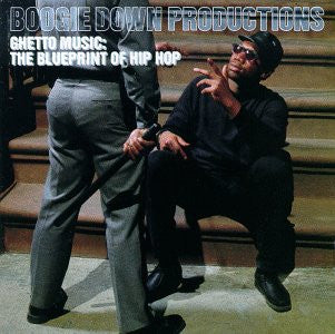 BOOGIE DOWN PRODUCTIONS - Ghetto Music: The Blueprint Of Hip Hop
