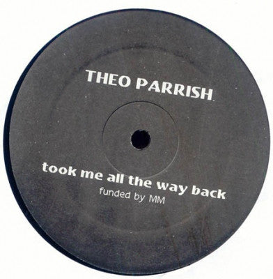 THEO PARRISH - Took Me All The Way Back