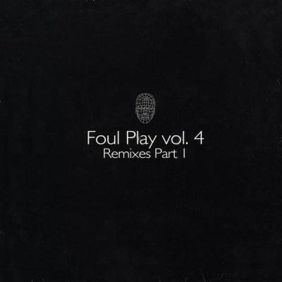 FOUL PLAY - Vol. 4 Remixes Part 1