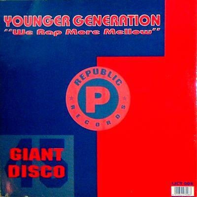 YOUNGER GENERATION - We Rap More Mellow