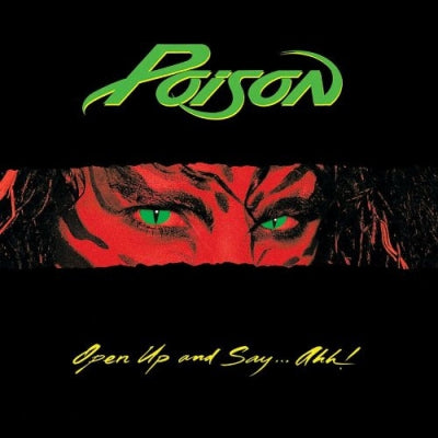 POISON - Open Up And Say...Ahh!