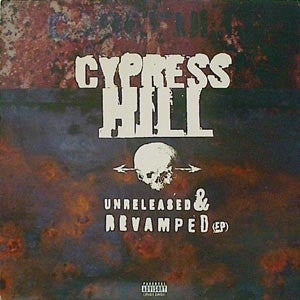 CYPRESS HILL - Unreleased & Revamped E.p
