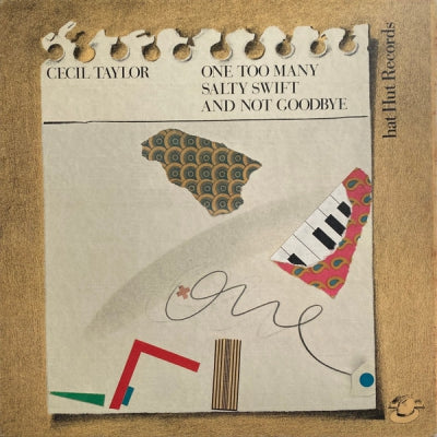 CECIL TAYLOR - One Too Many Salty Swift And Not Goodbye