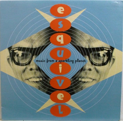 ESQUIVEL - Music from A Sparkling Planet