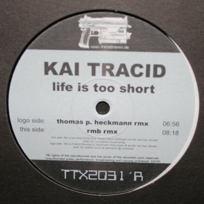 KAI TRACID - Life Is Too Short (Remixes)