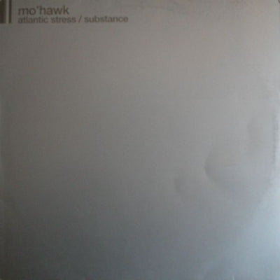 MO'HAWK - Atlantic Stress / Substance